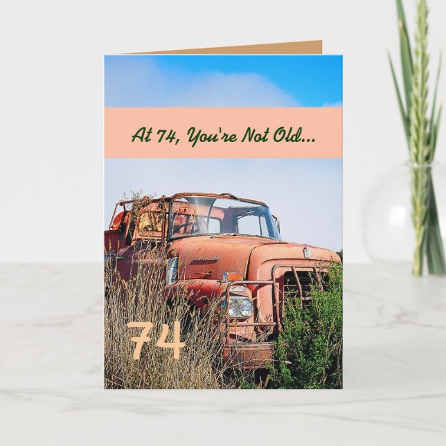 FUNNY Happy 74th Birthday Vintage Truck 74A Card (Front)