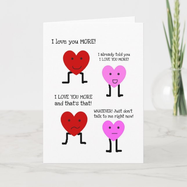Funny Happy Anniversary card  "I love you more" (Front)