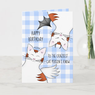 Funny happy birthday for crazy cat lovers card