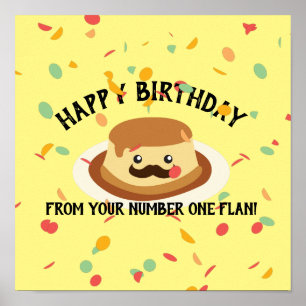 Funny Happy Birthday from Your Number One Flan Poster