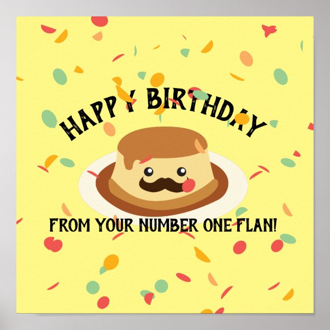 Funny Happy Birthday from Your Number One Flan  Poster (Front)
