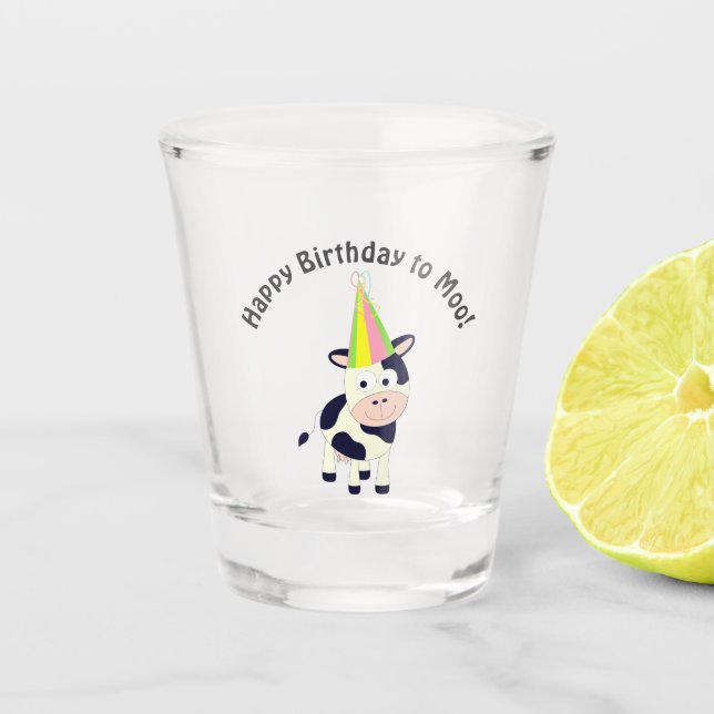Funny Happy Birthday to Moo Cute Party Cow Shot Glass (Front)