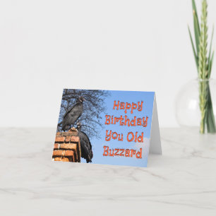 Funny HAPPY BIRTHDAY YOU OLD BUZZARD Card