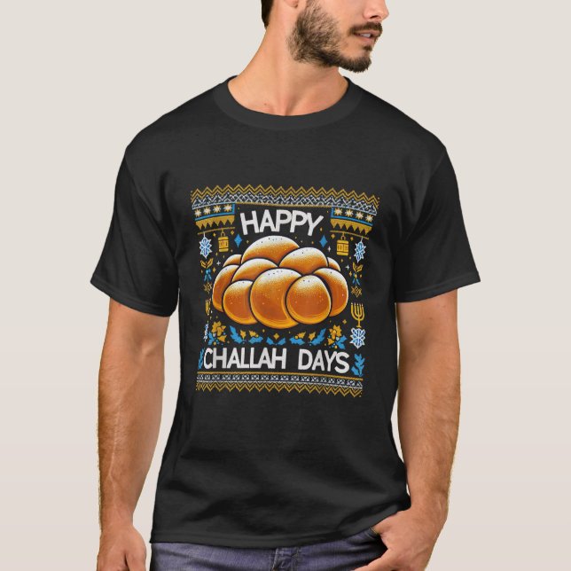 Funny Happy Challah Days Ugly Hanukkah Sweater Fun (Front)