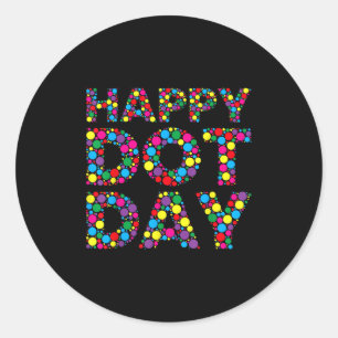 Funny Happy Dot Day Polka Dot Art Students Kids Gi Classic Round Sticker
