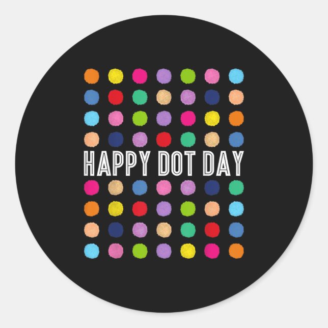Funny Happy Dot Day Polka Dot Art Students Kids Gi Classic Round Sticker (Front)