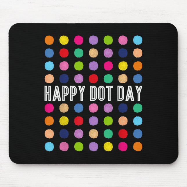 Funny Happy Dot Day Polka Dot Art Students Kids Gi Mouse Mat (Front)