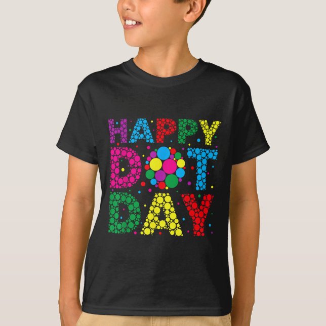 Funny Happy Dot Day Polka Dot Art Students Kids Gi T-Shirt (Front)