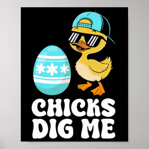 Funny Happy Easter Chicks Dig Me Easter Egg Toddle Poster