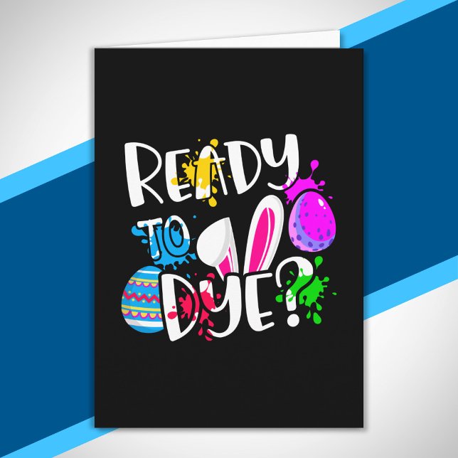 Funny Happy Easter Egg Hunt Ready to Dye? Joke Pun Card (Creator Uploaded)
