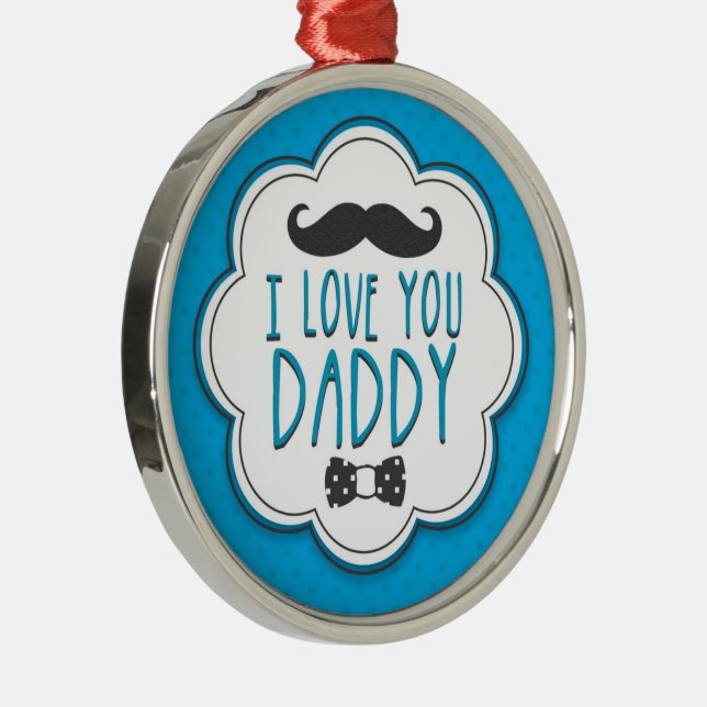 Funny Happy Fathers Day I Love You Dad Metal Tree Decoration (Right)