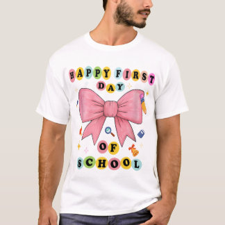 Funny Happy First Day Of School Design T-Shirt