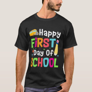 Funny Happy First Day Of School Teachers Student W T-Shirt
