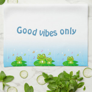 Funny Happy Frogs and Good Vibes Only Text Tea Towel
