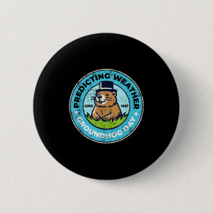 Funny Happy Groundhog Day February 2nd Phils Holid 6 Cm Round Badge