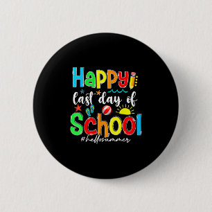 Funny Happy Last Day Of School Hello Summer Teache 6 Cm Round Badge