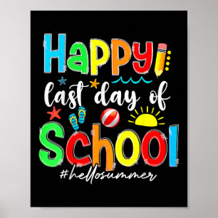 Funny Happy Last Day Of School Hello Summer Teache Poster