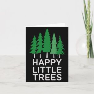 Funny Happy Little Trees Camng  Card