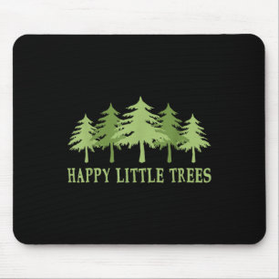 Funny Happy Little Trees Gifts Bob Style Camping Mouse Mat