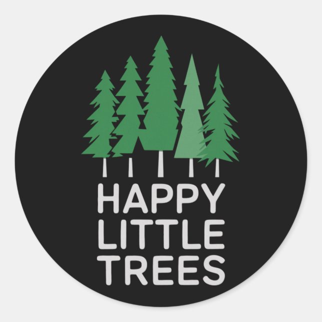 Funny Happy Little Trees Gifts Camping  Classic Round Sticker (Front)