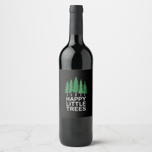 Funny Happy Little Trees Gifts Camping  Wine Label (Front)