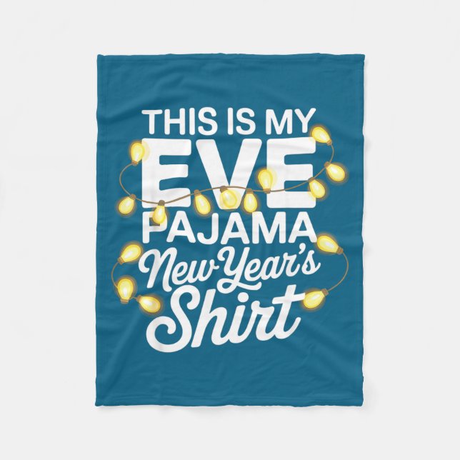 Funny Happy New Year 2026 This Is My New Year’s Ev Fleece Blanket (Front)