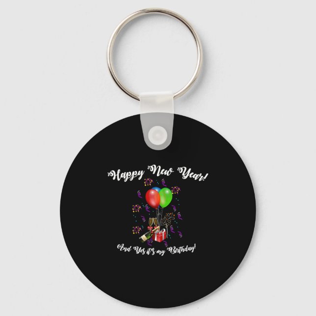 Funny Happy New Year And Yes It's My Birthday Long Key Ring (Front)