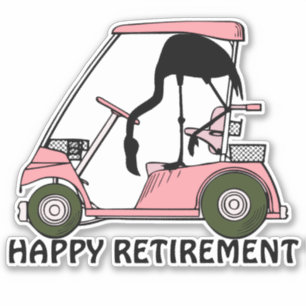 Funny Happy Retirement  Flamingo Golf Cart