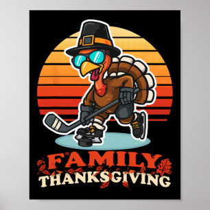 Funny Happy Thanksgiving Turkey Playing Ice Hockey Poster