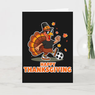 Funny Happy Thanksgiving Turkey Soccer Lovers Boys Card
