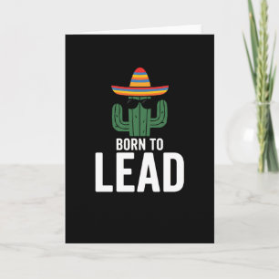 funny hat cactus sunglasses Born to Lead Card