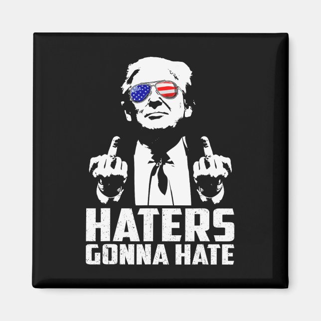 Funny Haters Gonna Hate President Donald Trump Mid Magnet (Front)