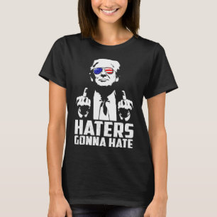 Funny Haters Gonna Hate President Donald Trump Mid T-Shirt