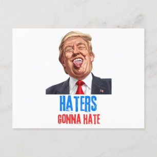 Funny Haters gonna hate quote, funny saying trump Holiday Postcard