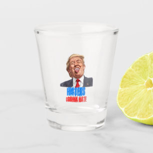 Funny Haters gonna hate quote, funny saying trump Shot Glass