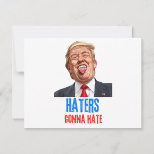 Funny Haters gonna hate quote funny saying trump Thank You Card