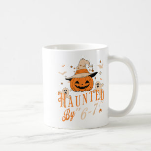 Funny Haunted By 6 7 Tee For Men Women Coffee Mug