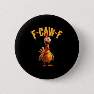 Funny Haunted Chicken F-caw-f Tee  6 Cm Round Badge
