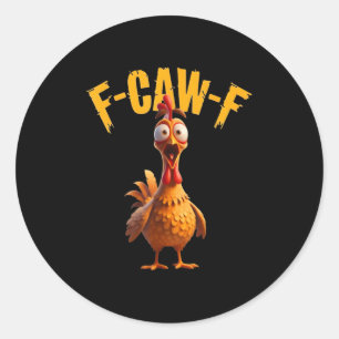 Funny Haunted Chicken F-caw-f Tee  Classic Round Sticker