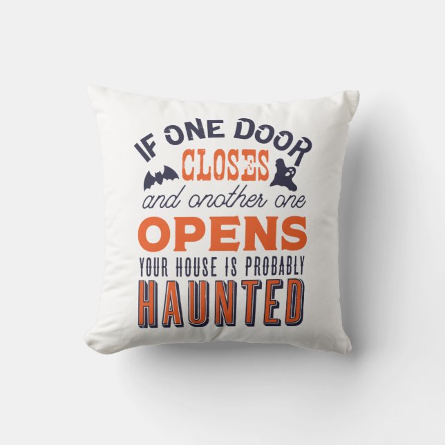 Funny Haunted House Inspirational Quote Halloween Cushion (Front)
