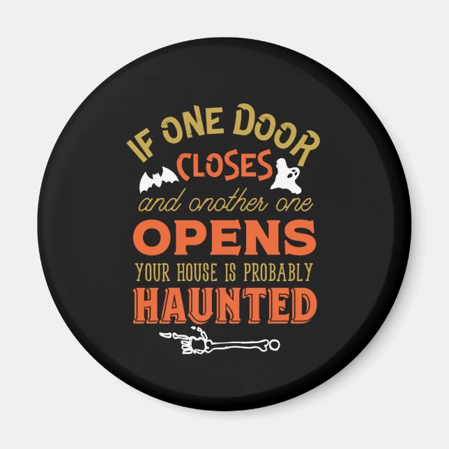 Funny Haunted House Inspirational Quote Halloween Magnet (Front)