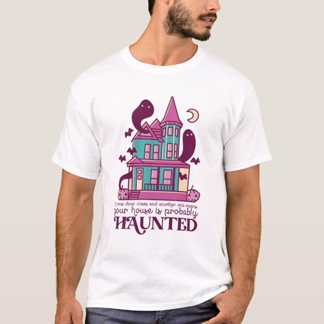 Funny Haunted House Quote Horror Movie Halloween T-Shirt (Front)