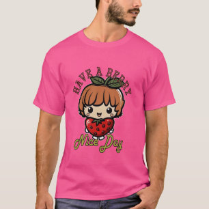 Funny Have a Berry Nice Day Good Day Good Mood Str T-Shirt
