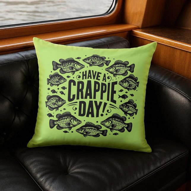 Funny Have a Crappie Day Fishing Cushion (Funny Have a Crappie Day Throw Pillow Cover Photo)