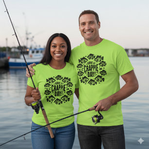 Funny Have a Crappie Day Fishing T-Shirt