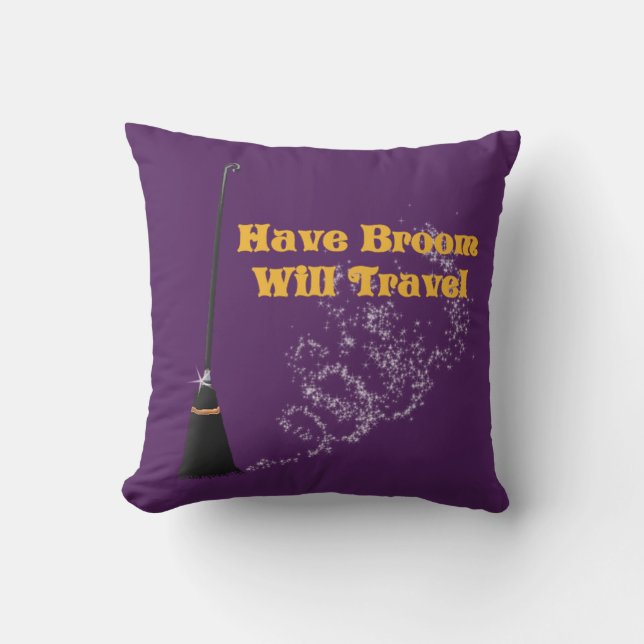 Funny Have Broom Will Travel Halloween Pillow (Front)