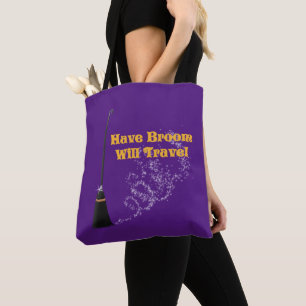 Funny Have Broom Will Travel Halloween Tote Bag