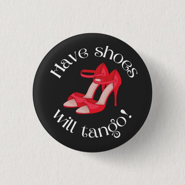 Funny Have Shoes Will Tango Red Tango Shoes 3 Cm Round Badge (Front)