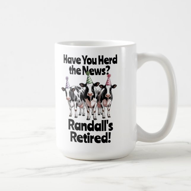 Funny Have You Herd? Cow Theme Retirement  Coffee Mug (Right)