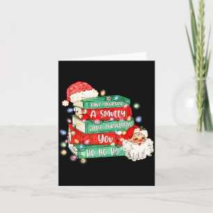 Funny Have Yourself A Smutty Little Christmas Book Card